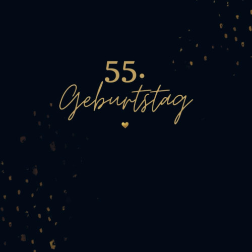 55. Geburtstag- Gästebuch Blanko Neutrales Gästebuch 55. Geburtstag. Für Glückwünsche, Fotos & Erinnerungen. Geschenk 55. Geburtstag.