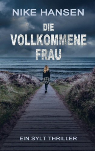 Die vollkommene Frau Sylt Thriller