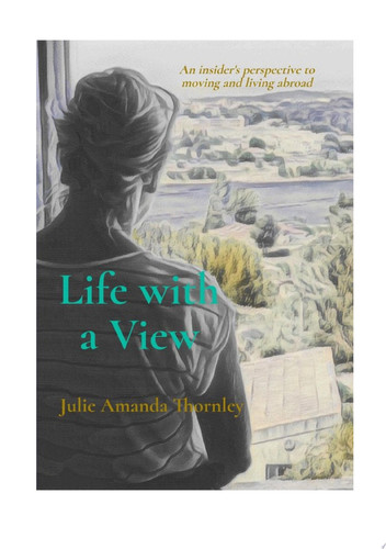 Life with a View An insider's perspective to moving and living abroad