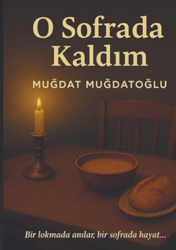 O Sofrada Kaldım (Turkish Edition)