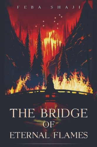 The bridge of eternal flames
