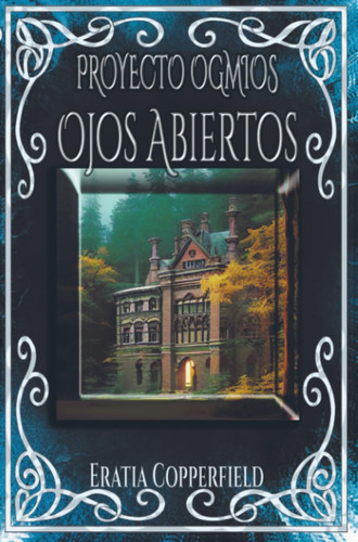 OJOS ABIERTOS: PROYECTO OGMIOS (Spanish Edition)