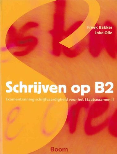 Schrijven op B2 examentraining schrijfvaardigheid voor het Staatsexamen II