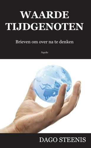 Waarde Tijdgenoten - Brieven om over na te denken