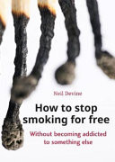 How to stop smoking for free Without becoming addicted to something else