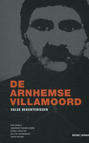 De Arnhemse villamoord: valse bekentenissen