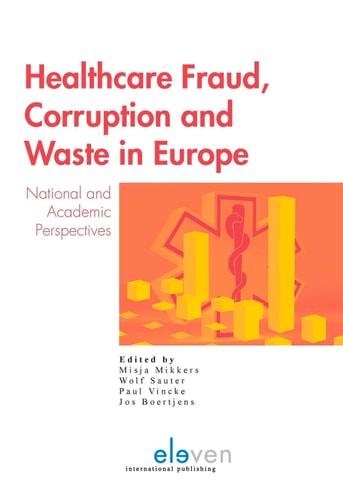 Healthcare Fraud, Corruption and Waste in Europe National and Academic Perspectives