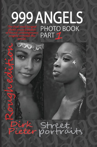 999 ANGELS (photo Book Part 1) Dirk Pieter Street Portraits