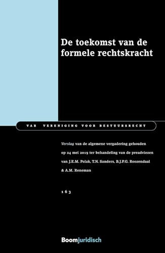 De toekomst van de formele rechtskracht Verslag van de algemene vergadering gehouden op 24 mei 2019 ter behandeling van de