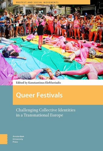 Queer Festivals Challenging Collective Identities in a Transnational Europe