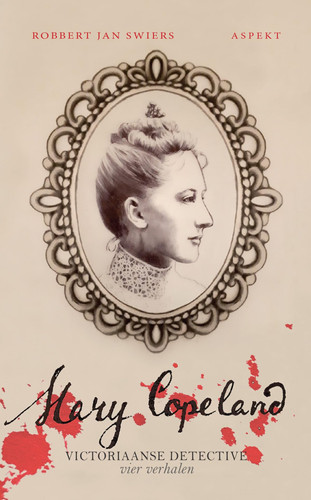 Mary Copeland: Victoriaanse detective : vier verhalen (Dutch Edition)