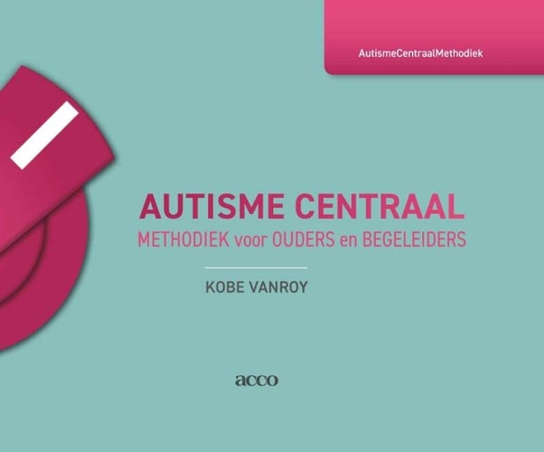 Autisme centraal methodiek voor ouders en begeleiders