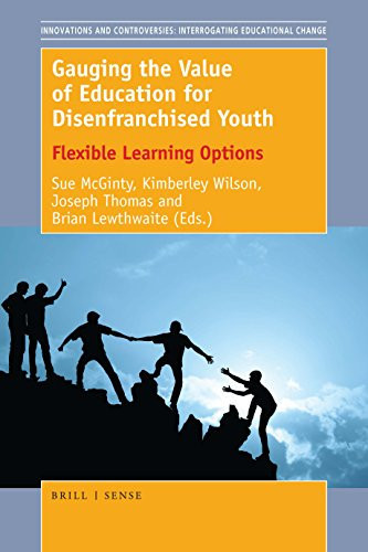 Gauging the Value of Education for Disenfranchised Youth Flexible Learning Options