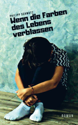 Wenn die Farben des Lebens verblassen