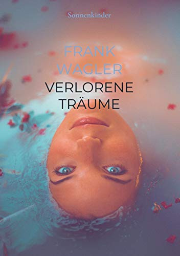 Verlorene Träume Sonnenkinder