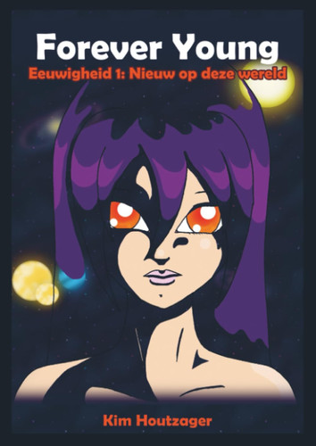 Forever Young Eternity 1: Nieuw op deze wereld (Dutch Edition)
