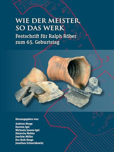 Wie der Meister, so das Werk Festschrift für Ralph Röber zum 65. Geburtstag
