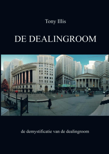 De Dealingroom De demystificatie van de dealingroom