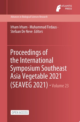Proceedings of the International Symposium Southeast Asia Vegetable 2021 (SEAVEG 2021)