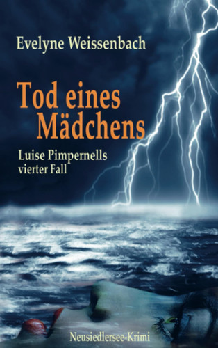 Tod eines Mädchens Luise Pimpernells vierter Fall