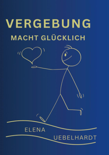 VERGEBUNG macht glücklich