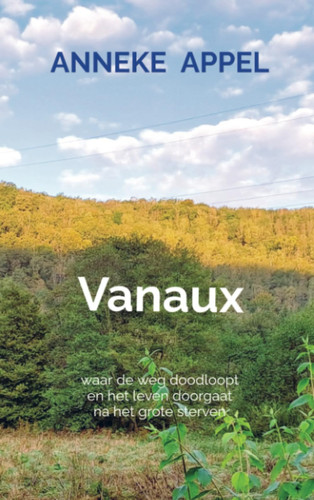 VANAUX waar de weg doodloopt en het leven doorgaat na het grote sterven