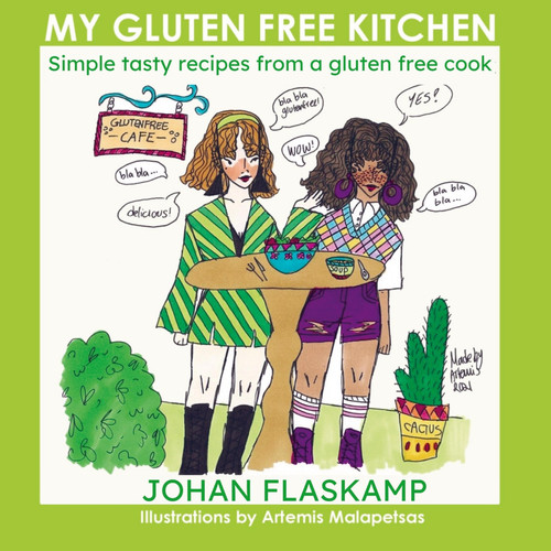 My Gluten Free Kitchen - LUXURY HARDCOVER EDITION Simple Tasty Recipes from a Glutenfree Cook