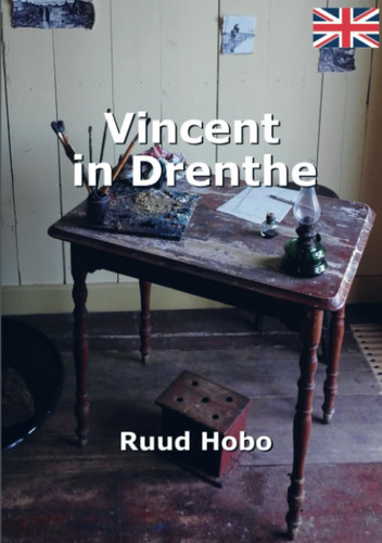 The Story of Vincent in Drenthe