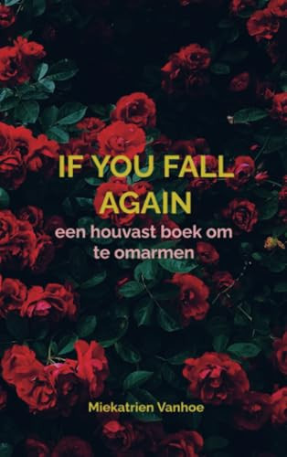 If you fall again: een houvast boek om te omarmen (Dutch Edition)