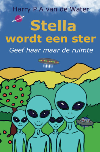 Stella wordt een ster: Geef haar maar de ruimte (Dutch Edition)