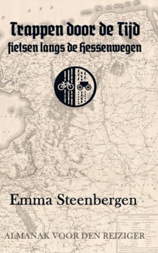Trappen door de Tijd: Fietsen over Hessenwegen (Dutch Edition)