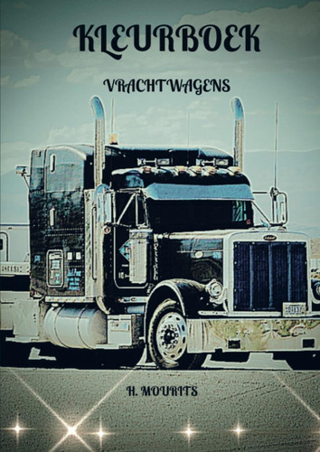 Kleurboek: Vrachtwagens (Dutch Edition)