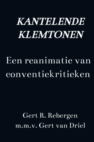 Kantelende klemtonen: Een reanimatie van conventiekritieken (Dutch Edition)