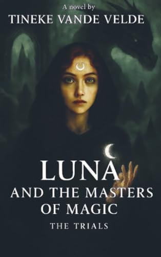 Luna And The Masters Of Magic: The Trials