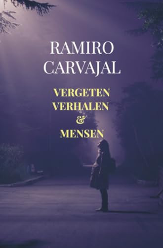 Vergeten verhalen & mensen (Dutch Edition)
