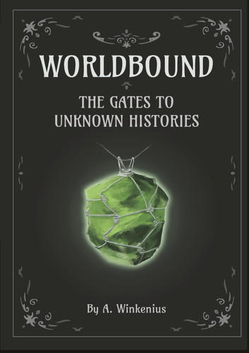 Worldbound: The Gates to Unknown Histories