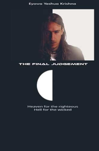 The Final Judgement (Compact Version): Heaven for the righteous Hell for the wicked (Dutch Edition)