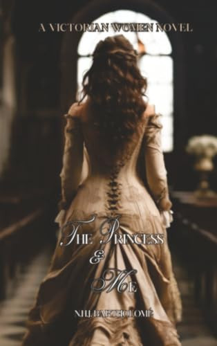 The Princess and me: A Victorian women novel (Dutch Edition)