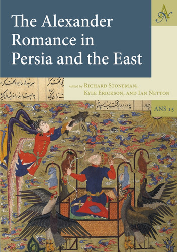 Alexander Romance in Persia and the East (Ancient Narrative Supplements)