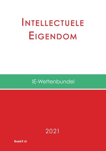 Wettenbundel Intellectuele Eigendom: 2021 (Dutch Edition)