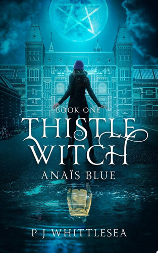 Thistle Witch Anaïs Blue Book One