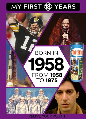 Born In 1958: From 1958 To 1975