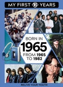 Born In 1965: My First 18 Years