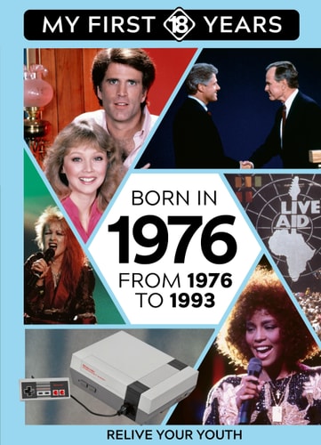 Born In 1976: From 1976 To 1993