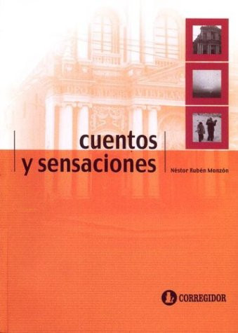 Cuentos y Sensaciones (Spanish Edition)