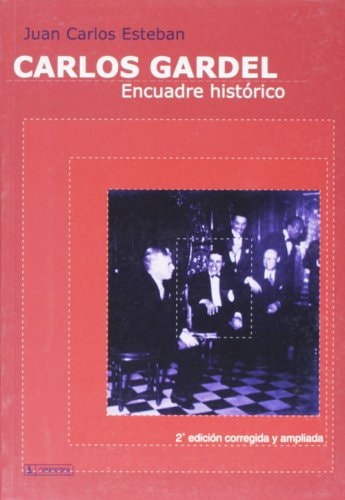Carlos Gardel encuadre histórico
