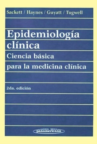 Epidemiología clínica ciencia básica para la medicina clínica