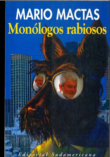 Monologos rabiosos / Rabid Monologues (Humor) (Spanish Edition)