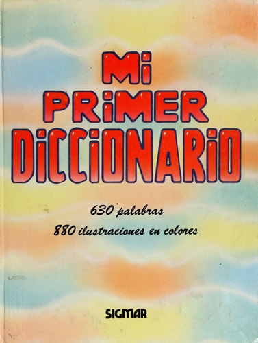 Mi Primer Diccionario - Sigmar Ilustrado