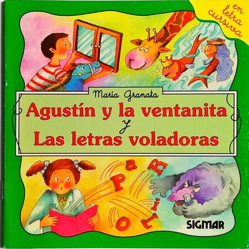 Agustin y la ventana y las letras voladoras/ Agustin and the Window and The Flying Letters (Segunda Lectura / Second Reading) (Spanish Edition)